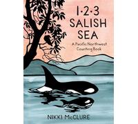 1, 2, 3 Salish Sea: A Pacific Northwest Counting Book