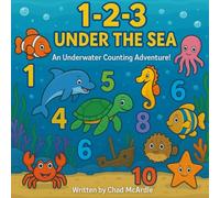 1-2-3 Under the Sea: An Underwater Counting Adventure!