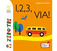 1,2,3, via! Ediz. a colori