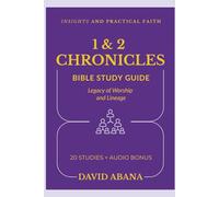 1 & 2 Chronicles Bible Study Guide: 20 Studies for Personal and Group Exploration