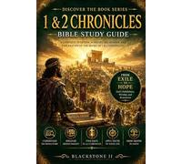 1 & 2 Chronicles Bible Study Guide: A Complete Overview, Summary, breakdown, and Explanation of The Book of 1 & 2 Chronicles