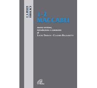1-2 Maccabei. Nuova versione, introduzione e commento