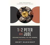 1 & 2 Peter and Jude: Staying Faithful to the Gospel