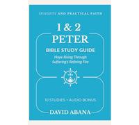 1 & 2 Peter Bible Study Guide: 10 Studies for Personal and Group Exploration