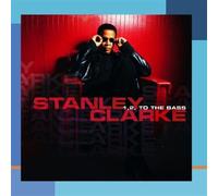 Stanley Clarke 1, 2, TO THE BASS (CD)