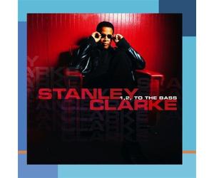 1 2 To The Bass - Stanley Clarke (Audio Cd)