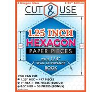 1.25 Inch Hexagons (Side Length) - Cut and Use Hexagon Templates Book for English Paper Piecing: 1 1/4" Hexies with 1/4" Seam Allowance | Pre-Marked ... Templates for Quilting, Patchwork & Crafts