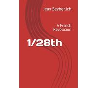 1/28th: A French Revolution