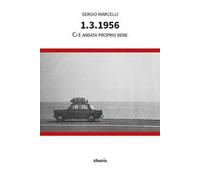 1.3.1956. Ci è andata proprio bene
