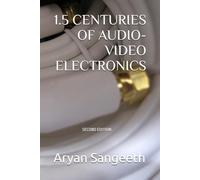 1.5 CENTURIES OF AUDIO-VIDEO ELECTRONICS