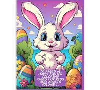 1--50-PAGES OF HAPPY EASTER COLORING PAGES FOR KIDS AND ADULTS VOLUME 1.