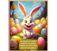 1--50-PAGES OF HAPPY EASTER COLORING PAGES FOR KIDS AND ADULTS’ VOLUME 3.