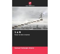 1 a N: Passar da ideia à empresa