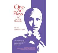 1 Act Plays for Acting Students: An Anthology of Short One-Act Plays for O...