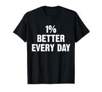 1% Better Every Day Gym Workout Motivation Maglietta