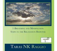 1-Breathing and Mindfulness Steps to the Relaxation Response