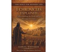 1 Chronicles Explained: Understanding the Book and Its Message for Today: 19