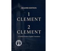 1 Clement 2 Clement: Clement Reader Edition