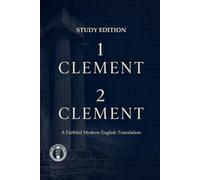 1 Clement 2 Clement: Clement Study Edition