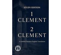 1 Clement 2 Clement: Clement Study Edition