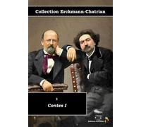 1 - Contes I - Collection Erckmann-Chatrian - Éditions Ararauna: Texte intégral