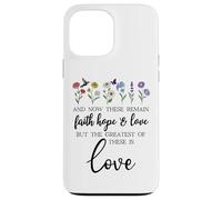 1 Corinthians 13:13 Bible Verse Christian Faith Hope Love Custodia per iPhone 13 Pro Max