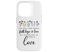 1 Corinthians 13:13 Bible Verse Christian Faith Hope Love Custodia per iPhone 14 Pro