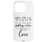 1 Corinthians 13:13 Bible Verse Christian Faith Hope Love Custodia per iPhone 15 Pro Max