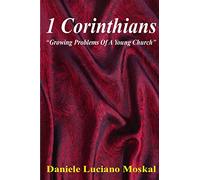 1 Corinthians - Growing Problems of a Young Church