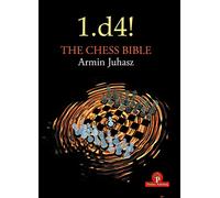 Armin Juhasz 1.d4 The Chess Bible (Tascabile) Chess Bible