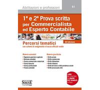 1ª e 2ª prova scritta per commercialista ed esperto contabile. Percorsi tematici con schemi di svolgimento e tracce ufficiali svolte