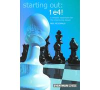 1 e4!: A Reliable Repertoire For The Opening Player