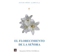 (1ª Ed.) EL FLORECIMIENTO DE LA SEÑORA