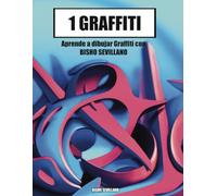 1 GRAFFITI: Aprende a dibujar Graffiti con Bisho Sevillano
