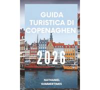 1 GUIDA TURISTICA DI COPENAGHEN 2026: " Stile scandinavo , vista sul porto e vita Hygge "
