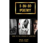 1-IN-10 POETRY: sharing the lived experiences of endometriosis