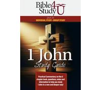 1 John Study Guide: A Bible Study 4 U Teaching Series