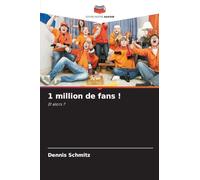 1 million de fans !: Et alors ?