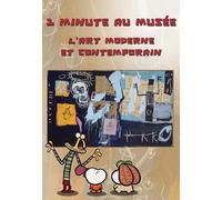 1 minute au musée, L'art moderne et Contemporain
