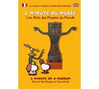 1 Minute au Musée, Les arts des peuples du monde