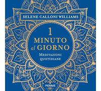 1 minuto al giorno. Meditazioni quotidiane
