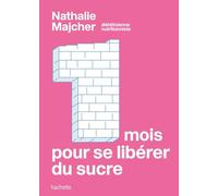 1 mois pour se libérer du sucre