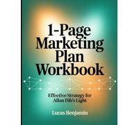 1-Page Marketing Plan Workbook: Effective Strategy for Allan Dib's Light