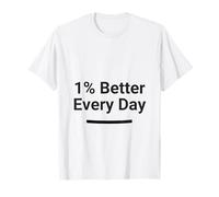 1 Percent Better Every Day Self Improvement Citazione Tee Maglietta