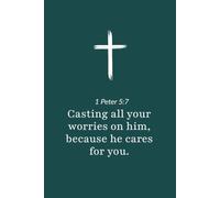 1 Peter 5:7 - Cast All Your Worries on Him - Bible Verse Notebook: 120 Lined Blank Pages at 6 x 9 Inches