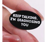 1 pezzo di spilla creativa "Keep Talking I Am Diagnosing You", accessorio da badge, regalo di psicologia, accessorio in lega di zinco a forma di lettere carino per vestiti, borse, scuola, ufficio, cam