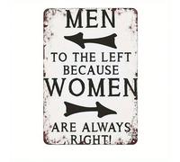 1 pezzo di Vintage "Gli uomini vanno a sinistra perché le donne hanno sempre ragione" Cartello in metallo, cartellone divertente in metallo, stampa piatta 2D a scopo multiplo Con fori pre-foratiPer un