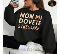 1 pezzo Felpa da donna con stampa Serena, slogan in italiano "Non stressarmi", calda e comoda, ideale come regalo per vacanze e compleanni. L,M,S,XL,XSLettere,sloganTessuto composito