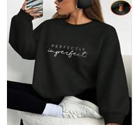 1 pezzo Felpa in pile con stampa di lettere "Perfettamente Imperfetto" per donna, pullover caldo, maglione a maniche lunghe per autunno e inverno L,M,S,XL,XSLettere,sloganTessuto composito