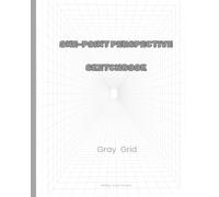 1-Point Perspective Grid Sketchbook - Gray: Draw with Depth and Precision - 96 Pages of Single-Sided Gray Hint Grids for Artists, Designers & Students